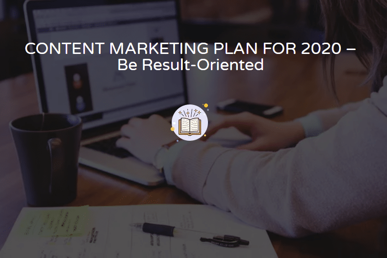 content marketing plan for 2020. How to effectively plan content strategy
