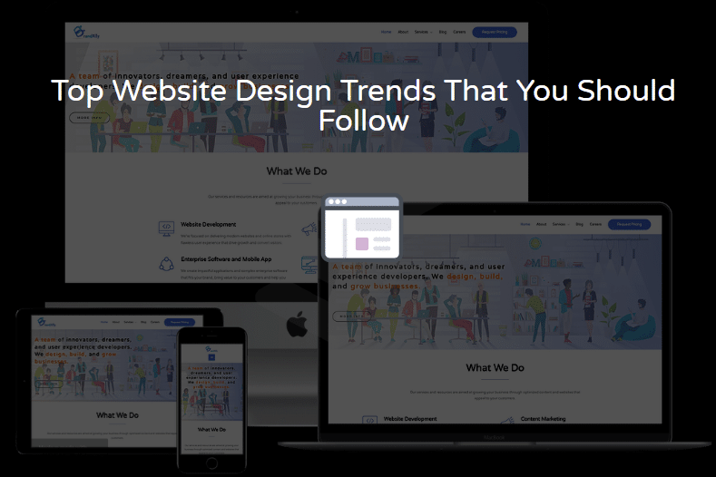 Top Website Design Trends That You Should Follow